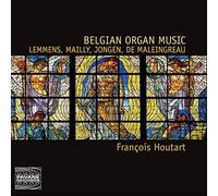 Belgian Organ Music Of The 19th & 20th Centuries