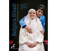 Belgica Biladi: Une histoire belgo-marocaine