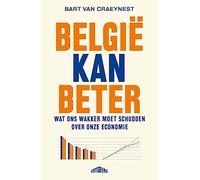 België kan beter: wat ons wakker moet schudden over onze economie