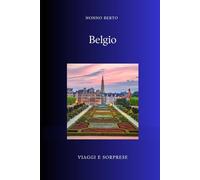 Belgio: Il paese che non dovrebbe esistere ma funziona