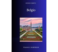 Belgio: Il paese che non dovrebbe esistere ma funziona