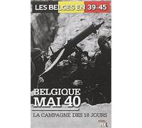 Belgique mai 40 : la campagne des 18 jours