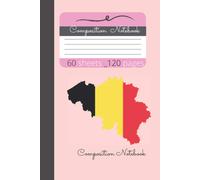 Belgium Composition Notebook: Country Flag Notebook With Pink Cover Gift For Girls Women Kids And Friends On Anniversary, Christmas, National Day Belgium Flag ( 6 X 9 -Inches ) 120 Pages With White P
