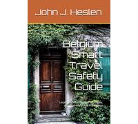 Belgium Smart Travel Safety Guide: Local Insights, Informed Strategies, and Real-world Risk Prevention