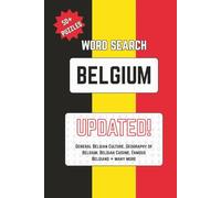 Belgium Word Search Puzzle Book: Word Searches with Easy to Read Print about Belgian Culture, Geography of Belgium, Famous Belgian People and More | ... Puzzles … Fun for Vacations, Home and Family