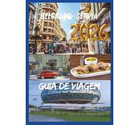 BELGRADO GUIA DE VIAGEM 2026: Descubra a história da cultura e a vida noturna no coração dos Balcãs.