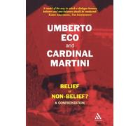 Belief or Non-Belief?: A Confrontation by Umberto Eco (2006-04-01)