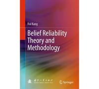 Belief Reliability Theory And Methodology