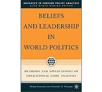 Beliefs And Leadership in World Politics, Advances in Foreign Policy Analysis