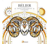 Bélier: Mon petit cahier d'astrologie et de coloriage