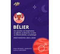 Bélier: Prévisions astrologiques 2021-2030