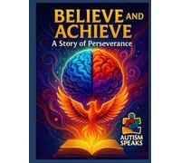 Believe and Achieve: A Story of Perseverance