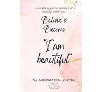 Believe & Become: I am beautiful