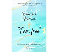 Believe & Become: I am free