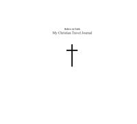 Believe & Faith: My Christian Travel Journal