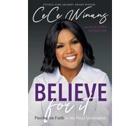 Believe for It: Passing on Faith to the Next Generation by Cece Winans NEUF