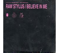 Raw Stylus - Believe in Me [Import]