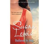 Believe In Me by Susan Lewis Inconnu (Auteur)