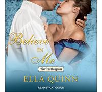 Believe in Me (The Worthingtons Series) [Import]