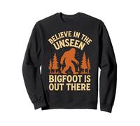 Believe in The Unseen Bigfoot Existe Un Sasquatch cryptique Sweatshirt