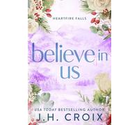 Believe In Us Small town firefighter romance - J.H. Croix - J.H. Croix - ebook (ePub) - Livre
