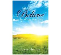 Believe In What You Live