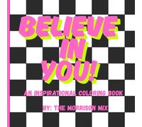 Believe in You: A Bold and Easy Inspirational Coloring Book for Adults and Teens: Positive Affirmations and Encouraging Quotes for Mindfulness and Anxiety Relief