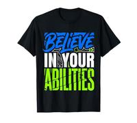 Believe in Your Abilities Croyance État d’Esprit Confiance T-Shirt