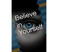 Believe in Yourself