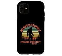Believe in Yourself Sasquatch de Motivation Humoristique Bigfoot Coque pour iPhone 11