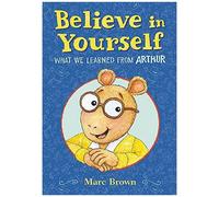 Believe In Yourself: What We Learned From Arthur