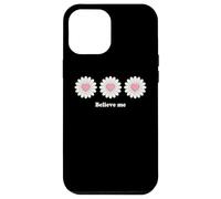 Believe me Daisy Plant Peace Love Smile Daisy Flower Coque pour iPhone 12 Pro Max