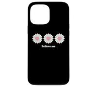 Believe me Daisy Plant Peace Love Smile Daisy Flower Coque pour iPhone 13 Pro Max
