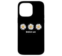 Believe me Daisy Plant Peace Love Smile Daisy Flower Coque pour iPhone 14 Pro Max