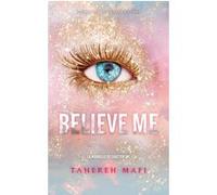 Believe me - Edition collector Tahereh Mafi (Auteur), Vignault Valentine (Traduction)