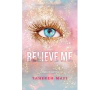 Believe me - Edition collector - Tahereh Mafi - Michel Lafon - relié - Roman adolescent
