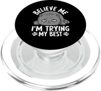 Believe Me I'm Trying My Best Cat Humour PopSockets PopGrip pour MagSafe