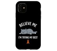 Believe Me Im Trying My Best Tired Cat Orange Awareness Coque pour iPhone 11