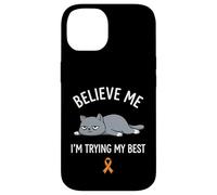 Believe Me Im Trying My Best Tired Cat Orange Awareness Coque pour iPhone 14