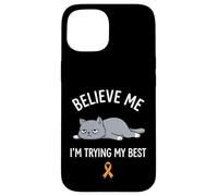 Believe Me Im Trying My Best Tired Cat Orange Awareness Coque pour iPhone 15