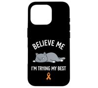 Believe Me Im Trying My Best Tired Cat Orange Awareness Coque pour iPhone 16 Pro
