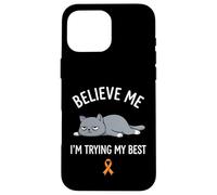 Believe Me Im Trying My Best Tired Cat Orange Awareness Coque pour iPhone 16 Pro Max