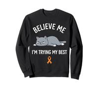Believe Me Im Trying My Best Tired Cat Orange Awareness Sweatshirt