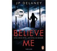 Believe me | J. P. Delaney J. P. Delaney (Auteur)