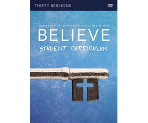 Believe Student Video Study: Living the Story of the Bible to Become Like Jesus