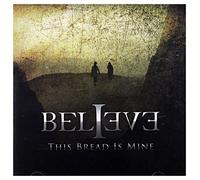 Believe - This Bread is Mine [Import]