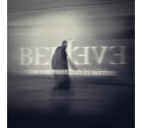 Believe - Warmest Sun in Winter [Import]
