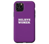 Believe Women. Simple Feminist Support Coque pour iPhone 11 Pro