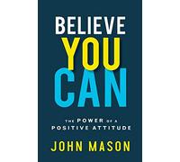 Believe You Can by John Mason John Mason (Auteur)