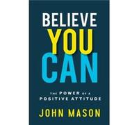 John Mason – Believe You Can